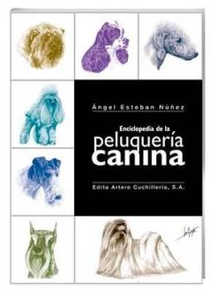 Artero Encyclopedia Of The Dog Hairdresser